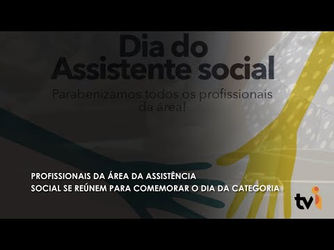 Vídeo: Profissionais da área da Assistência Social se reúnem para comemorar o dia da categoria