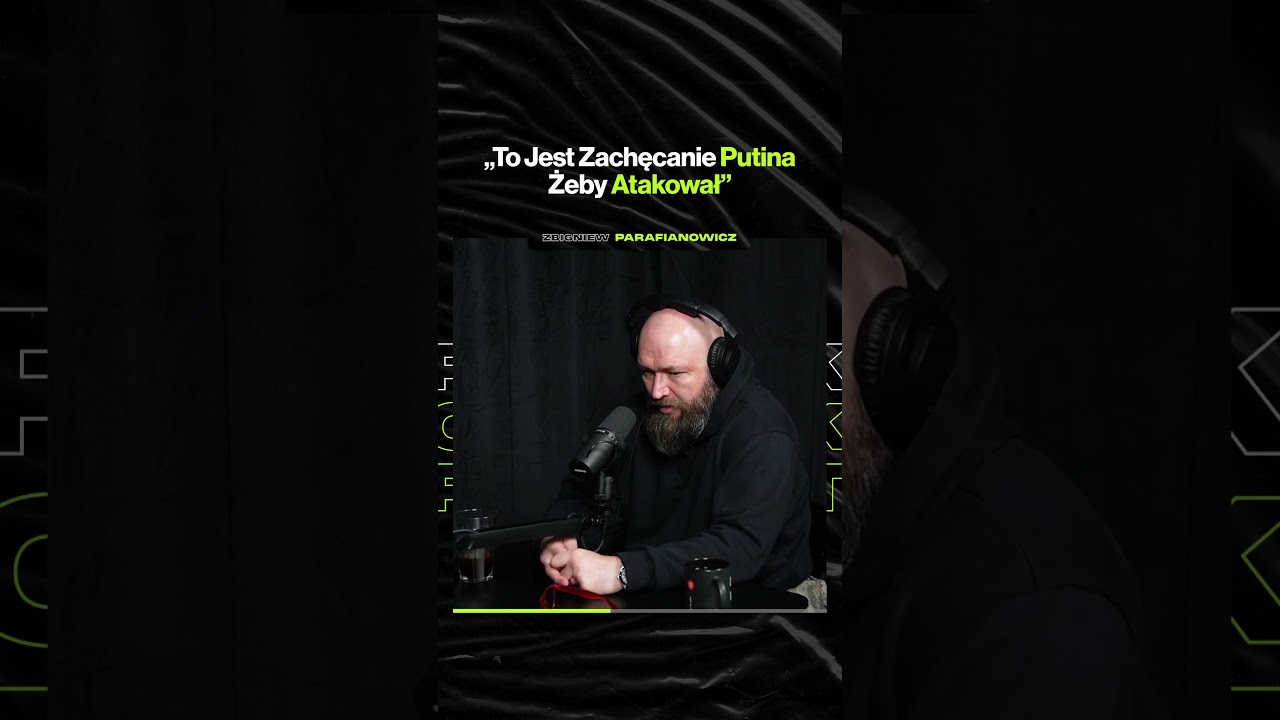 "To Jest Zachęcanie Putina, Żeby Atakował" – ft. Zbigniew Parafianowicz