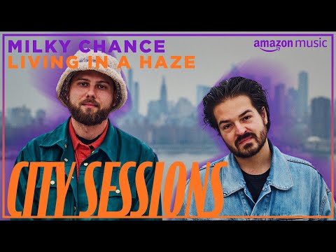 Milky Chance - Living In A Haze (Amazon Music City Sessions)