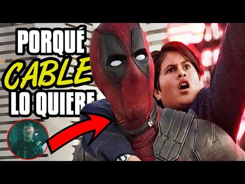 Quién es el niño que CABLE persigue en DEADPOOL 2 análisis trailer + reacción