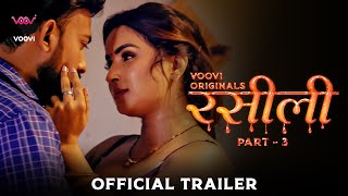 Rasili Part 3 (2023) Voovi App Hindi Web Series Trailer