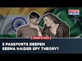 Seema Haider Case: 5 Passports, 4 Mobiles Recovered| Spy Theory Deepens
