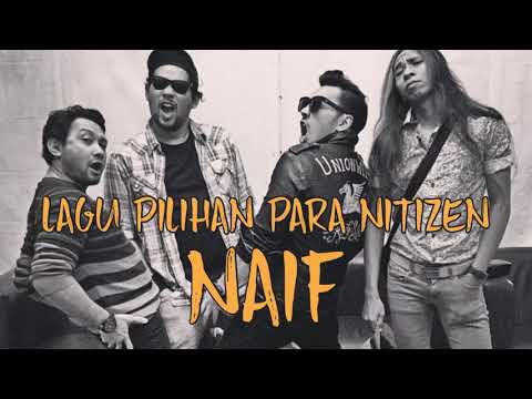 14 Lagu NAIF - Lagu Terbaik Pilihan Nitizen
