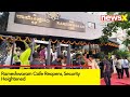 Rameshwaram Cafe Reopens | Ticht Security Ensured | NewsX