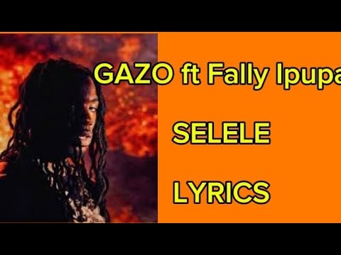 Gazo - SELELE feat. @fallyipupa