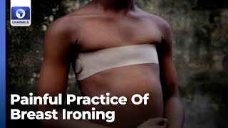 Breast Ironing Survivors Share Painful Experience, Seek End To Practice In Nigeria