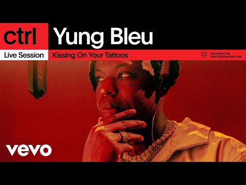 Yung Bleu - Kissing On Your Tattoos (Live Session) | Vevo ctrl