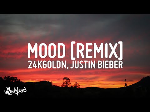 24kGoldn - Mood Remix (Lyrics) ft. Justin Bieber, J Balvin, Iann Dior