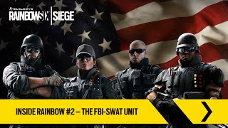 Tom Clancy's Rainbow Six Siege - Inside Rainbow #2 - The FBI-SWAT