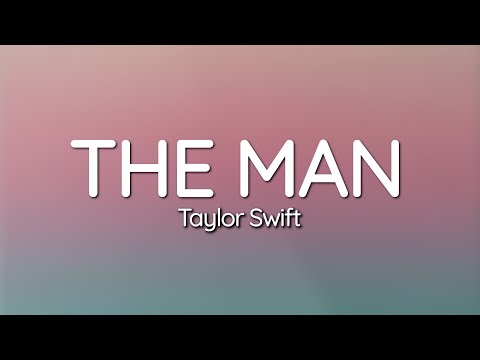 Taylor Swift - The Man (Lyrics)