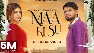 Maa Ki Su – Ajay Bhagta ft Sakshi Chaudhary Video HD