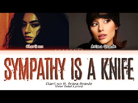Charli xcx Sympathy is a knife featuring Ariana Grande Lyrics (Color Coded Lyrics)