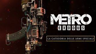 Metro Exodus - La categoria delle Armi Speciali
