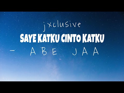 Upload mp3 to YouTube and audio cutter for SAYE KATKU CINTO KATKU - ABEJAA (lirik) viral tiktok download from Youtube