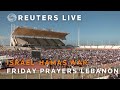 LIVE: Lebanese attend mass Friday prayers in solidarity with Palestinians