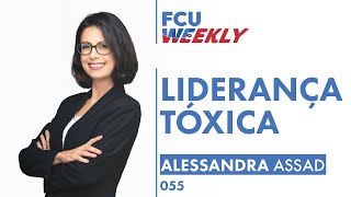 Liderança Toxica - Alessandra Assad
