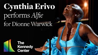 Cynthia Erivo performs "Alfie" for Dionne Warwick | 46th Kennedy Center Honors