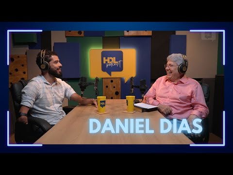 HDL Podcast - DANIEL DIAS - Hernandes Dias Lopes