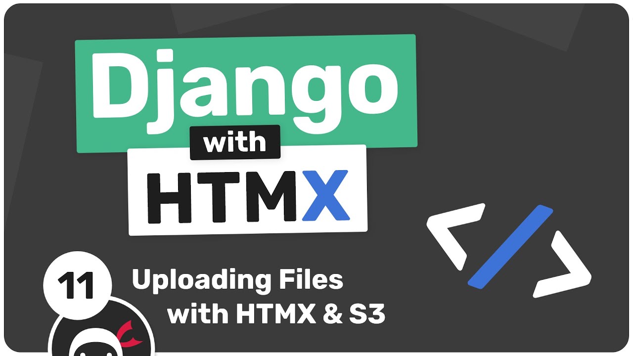 Django with HTMX Tutorial #11 - Uploading Files with HTMX & S3