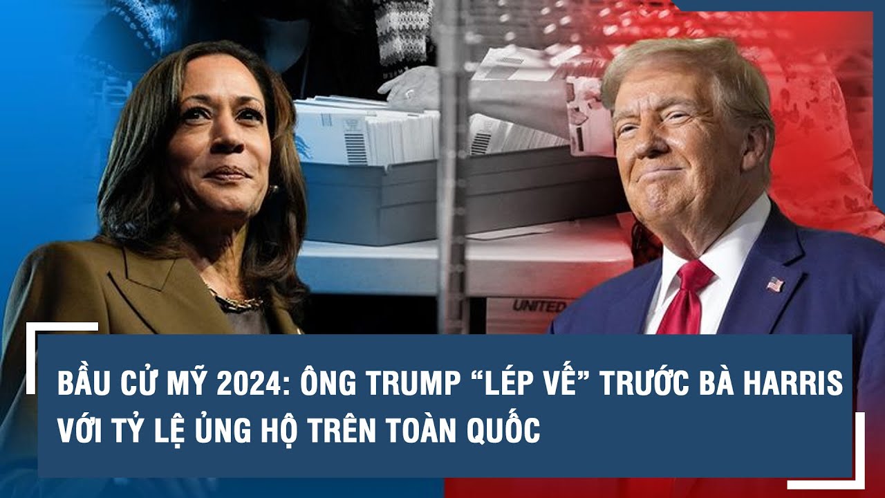 Bầu cử Mỹ 2024: Ông Trump “lép vế” trước bà Harris với tỷ lệ ủng hộ trên toàn quốc