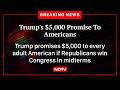 Trump LIVE | Trump Promises $5,000 To Every Adult American If Republicans Retain Congress