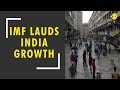 IMF lauds India's growth