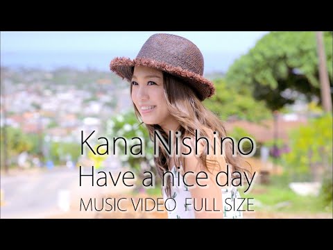 西野カナ『Have a nice day』FULL-サブスク全曲解禁記念