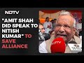 Amit Shah Did Speak To Nitish Kumar To Save Alliance: BJP Leader To NDTV