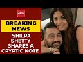 Shilpa Shetty breaks silence over her husband Raj Kundra’s arrest, shares cryptic note