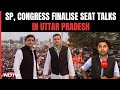 INDIA Blocs UP Seat Sharing Pact Finalised, Congress To Fight On 17 Seats