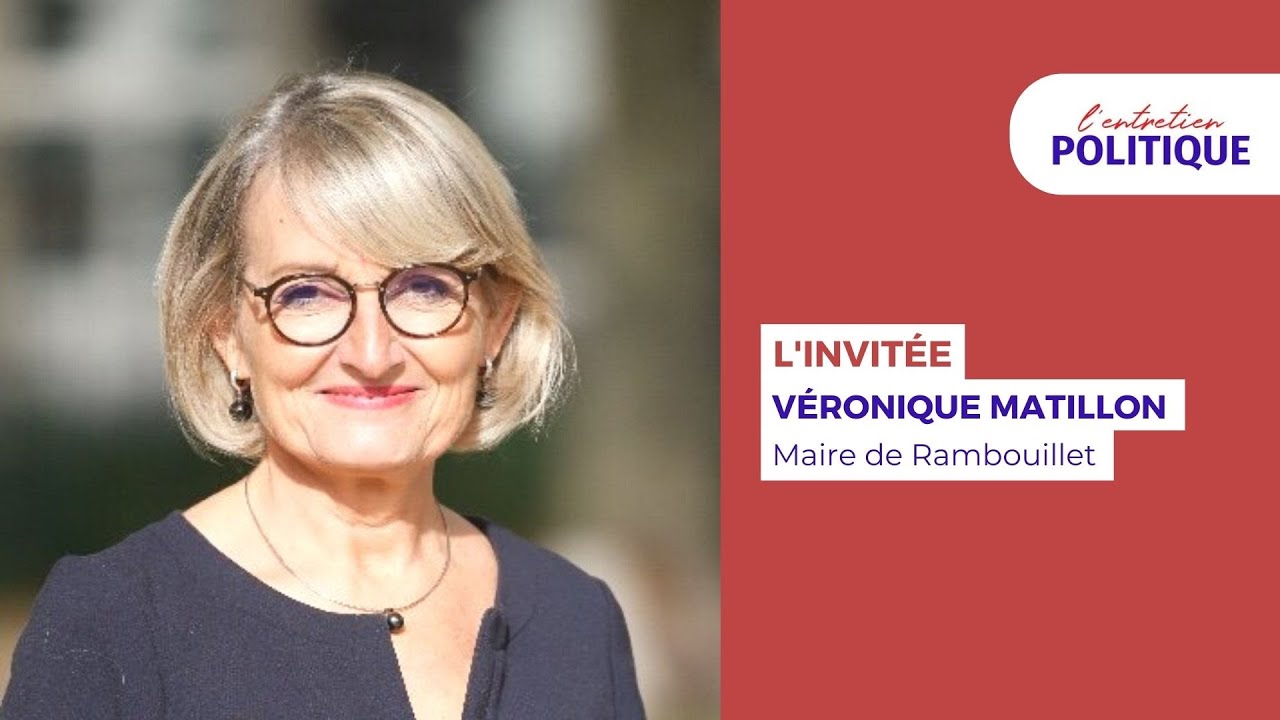 L’Entretien Politique avec Véronique Matillon, Maire de Rambouillet