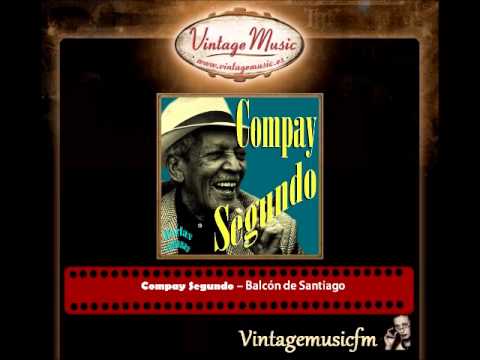 Compay Segundo – Balcón de Santiago (Perlas Cubanas)