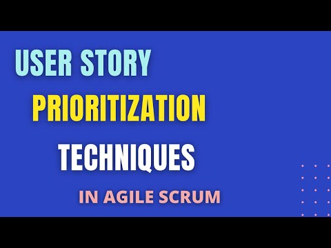 User Story PRIORITIZATION TECHNIQUES in Agile Scrum ( How to prioritize the user story)