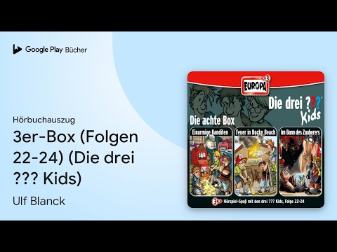 „3er-Box (Folgen 22-24) (Die drei ??? Kids)“ von Ulf Blanck · Hörbuchauszug