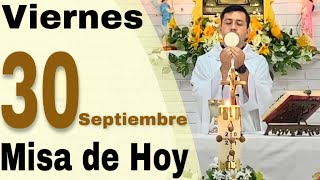 MISA DE HOY Viernes 30 de Septiembre 2022 - Padre Ricardo Prato