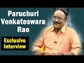 Paruchuri Venkateshwar Rao Exclusive Interview - Weekend Guest