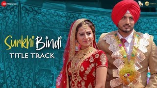Surkhi Bindi (Title Track) – Gurnam Bhullar Video HD