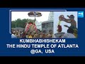 Kumbhabhishekam | The Hindu Temple Of Atlanta | Georgia | USA @SakshiTV