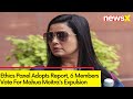 Ethics Panel Adopts Report | 6 Members Vote For Mahua Moitras Expulsion | NewsX
