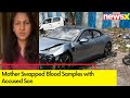 Sources: Mother Swapped Blood Samples with Accused Son | Porsche Car Crash | NewsX