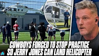 Jerry Jones Stopped Cowboys Practice To Land His Helicopter On Field?! | Pat McAfee Show