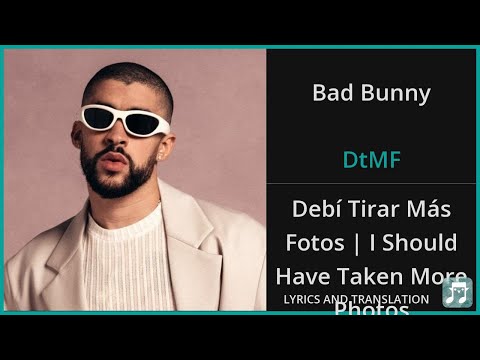 Bad Bunny - DtMF Lyrics English Translation - Spanish and English Dual Lyrics  - Subtitles Lyrics