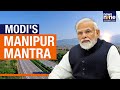PM Modi On Mission Manipur: ₹8,500 Crore Development Push | Manipur Violence | News9