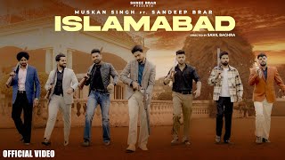 Islamabad - Muskan Singh ft Shree Brar & Sandeep Brar | Punjabi Song