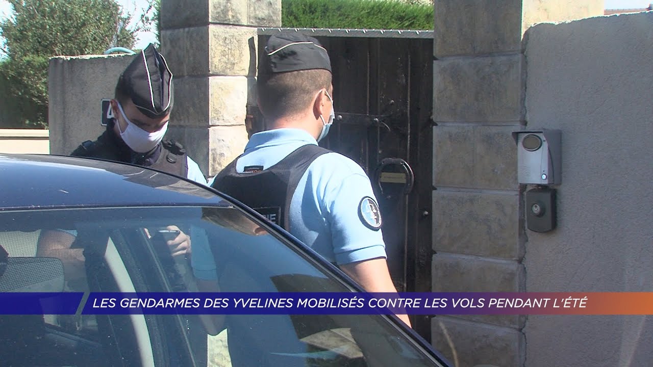Les gendarmes des Yvelines mobilisés contre les vols pendant l’été