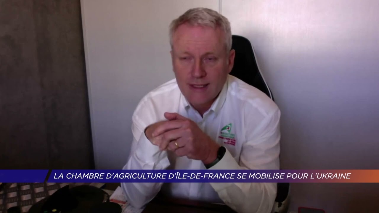 Yvelines | La chambre d’agriculture d’Île-de-France se mobilise pour l’Ukraine