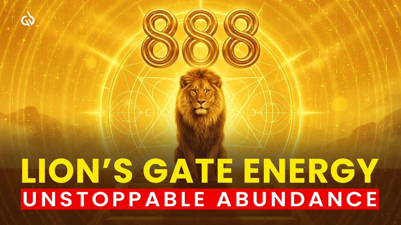 Attract Infinite Wealth: 888 Hz Lion's Gate Energy for Unstoppable Abundance