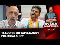 Annamalai Has A Real Chance: TS Sudhir On Tamil Nadus Political Shift
