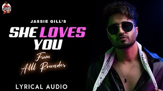 She Loves You Jassie Gill | Punjabi Song Video HD