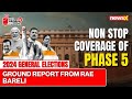 Development, Inflation As Key Issues | Ground Report From Rae Bareli, UP | 2024 General Elections |